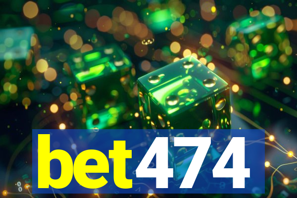 bet474