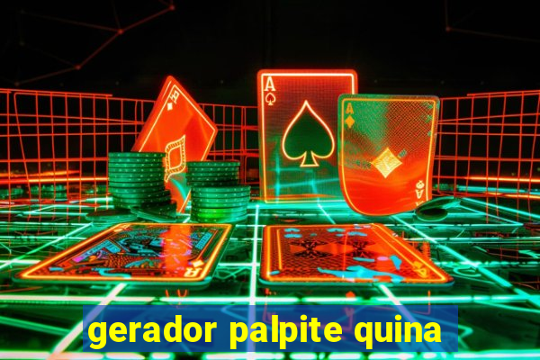 gerador palpite quina