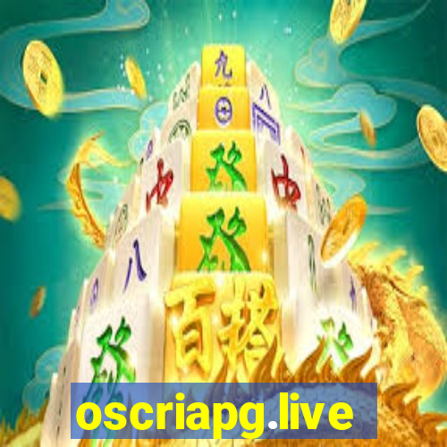 oscriapg.live