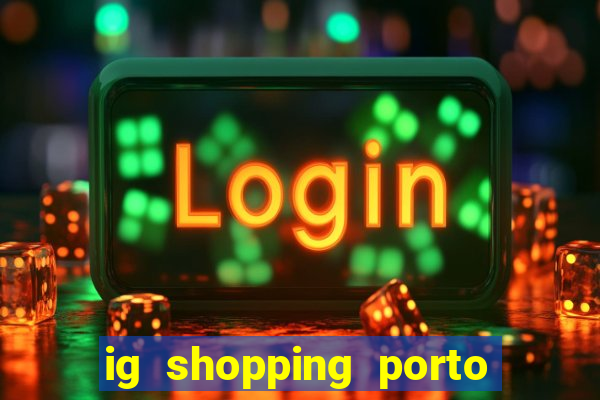 ig shopping porto velho cinema