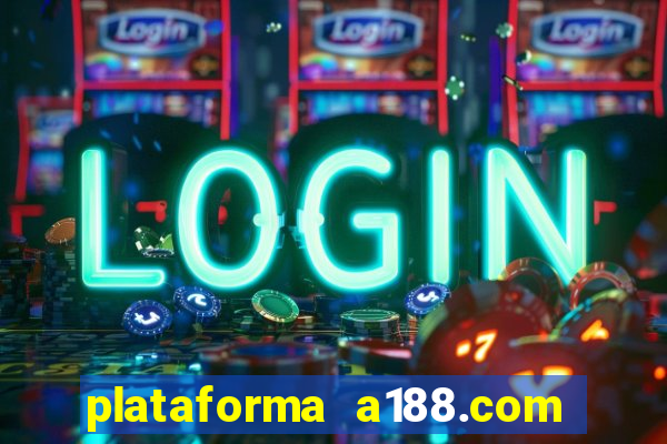 plataforma a188.com paga mesmo