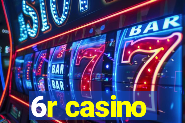 6r casino