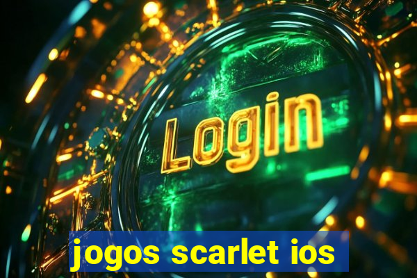 jogos scarlet ios