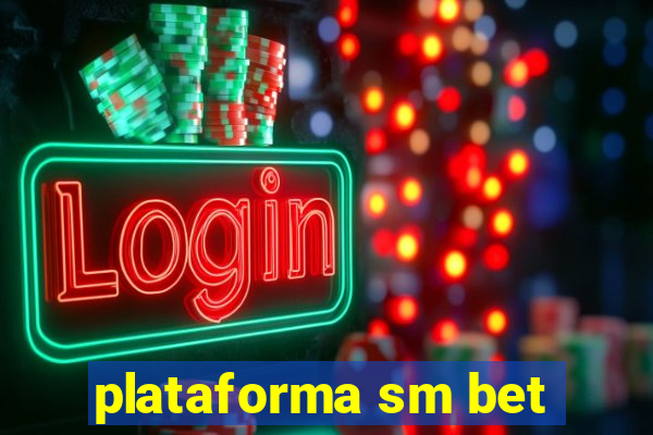 plataforma sm bet