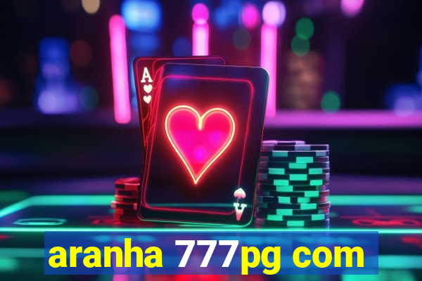 aranha 777pg com