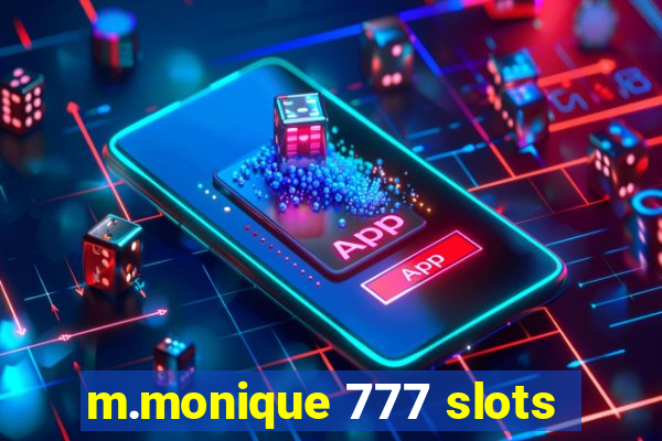 m.monique 777 slots