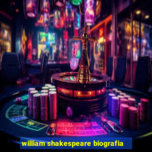 william shakespeare biografia