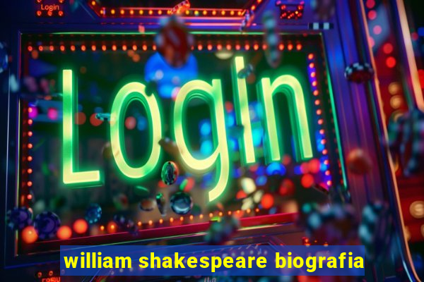 william shakespeare biografia