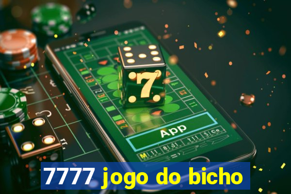 7777 jogo do bicho