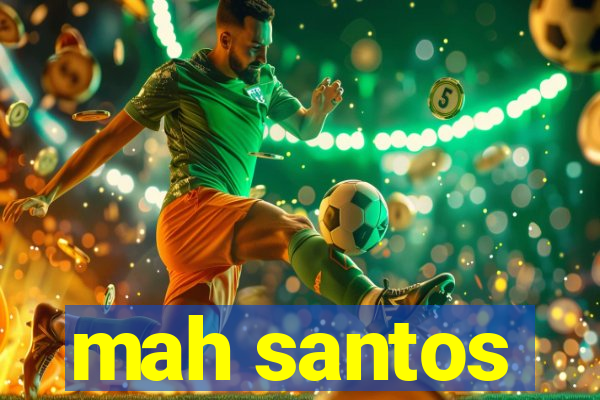 mah santos