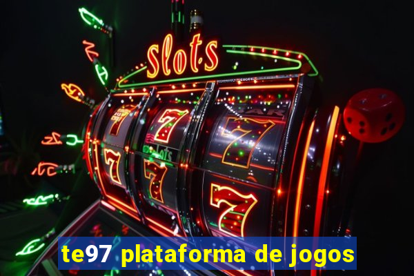 te97 plataforma de jogos