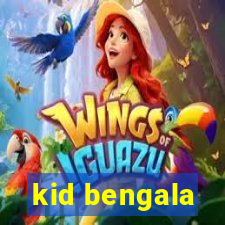 kid bengala