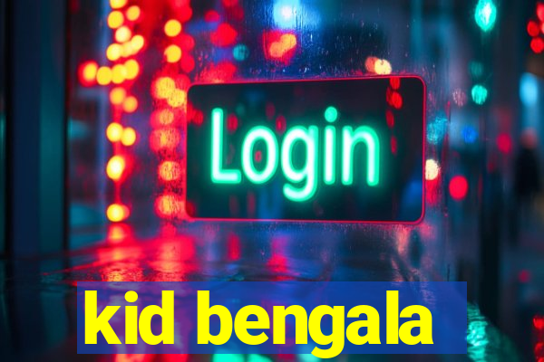 kid bengala