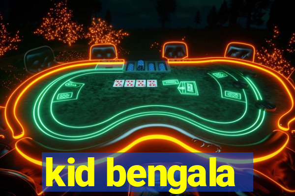 kid bengala