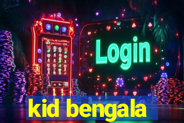 kid bengala