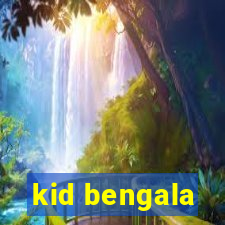 kid bengala