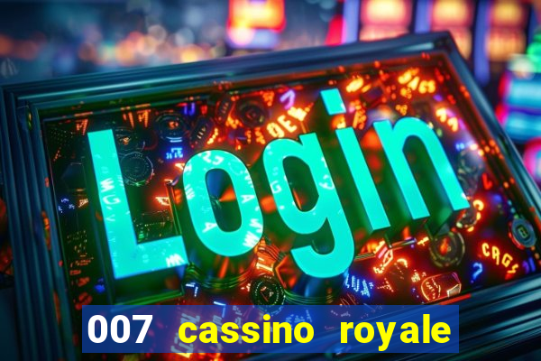 007 cassino royale download dublado 4shared