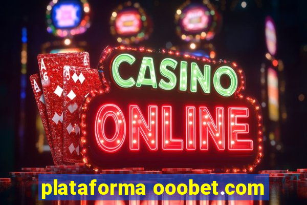 plataforma ooobet.com