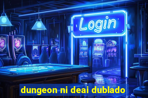 dungeon ni deai dublado