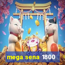 mega sena 1800