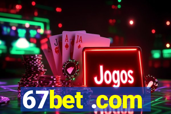 67bet .com