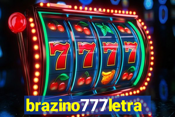 brazino777letra