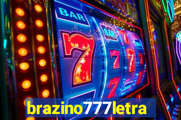 brazino777letra