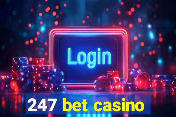 247 bet casino