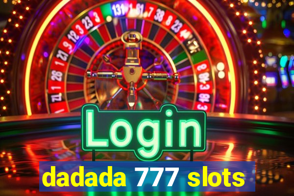 dadada 777 slots