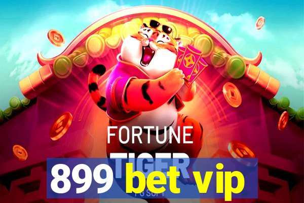 899 bet vip