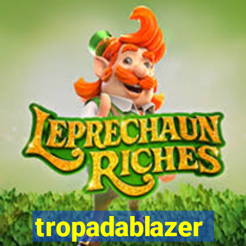 tropadablazer