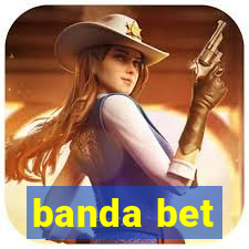 banda bet