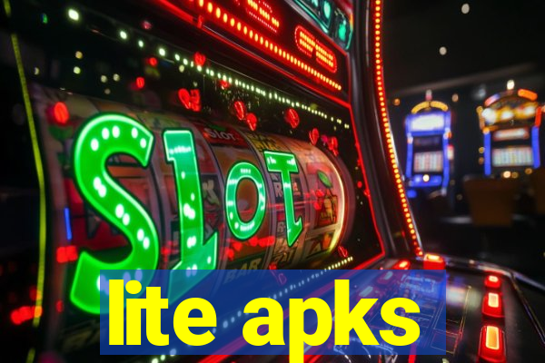 lite apks