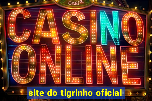 site do tigrinho oficial