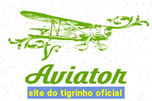 site do tigrinho oficial