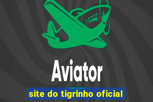 site do tigrinho oficial