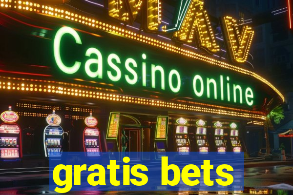 gratis bets