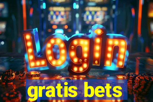 gratis bets