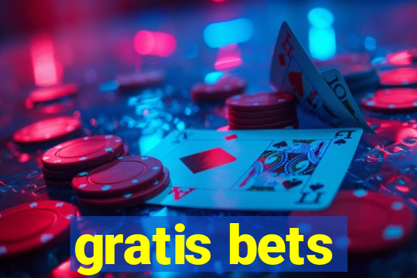 gratis bets