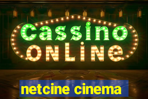 netcine cinema