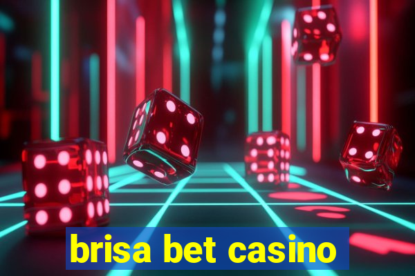 brisa bet casino