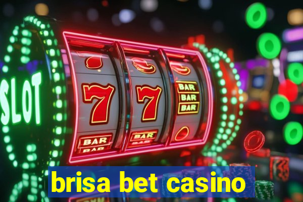 brisa bet casino