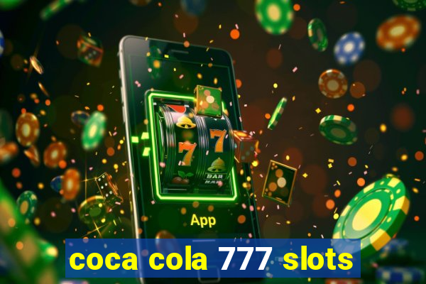 coca cola 777 slots