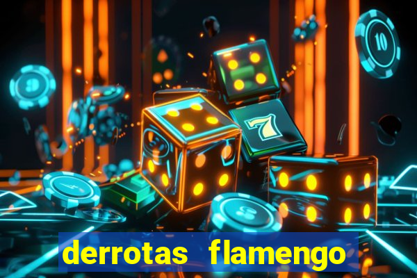 derrotas flamengo 2019 brasileiro