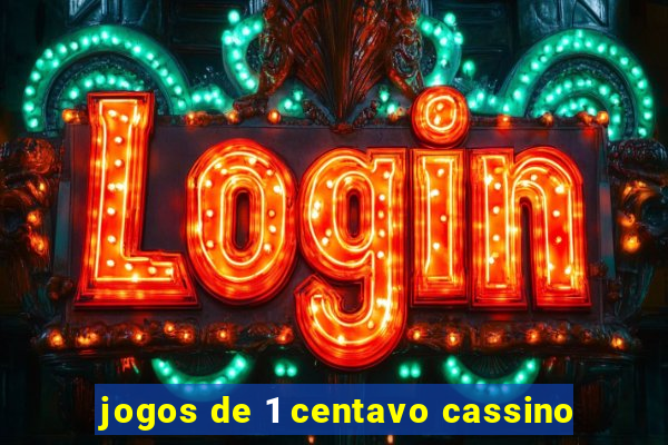 jogos de 1 centavo cassino