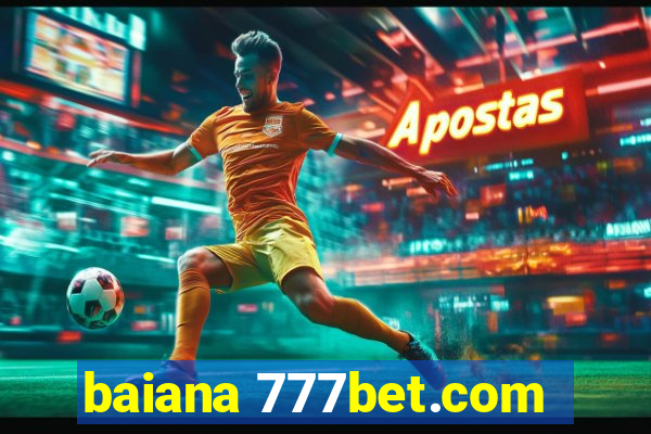 baiana 777bet.com