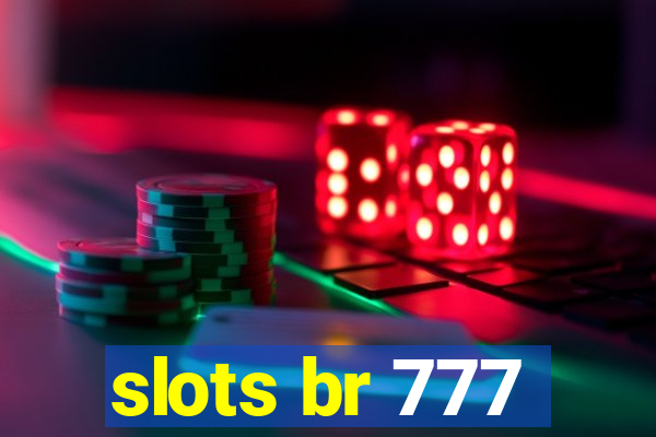 slots br 777