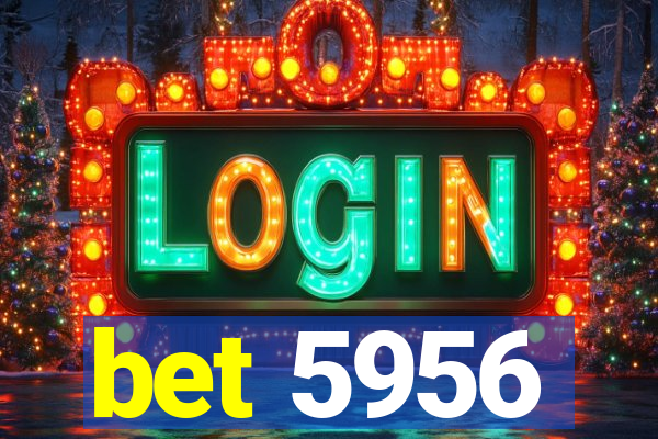 bet 5956