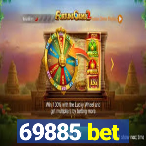 69885 bet