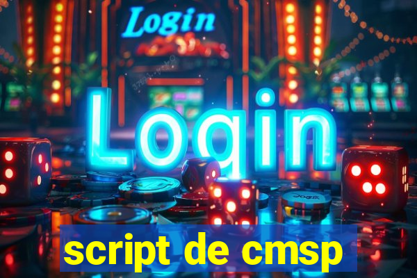 script de cmsp